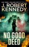 [James Acton Thrillers 30] • No Good Deed